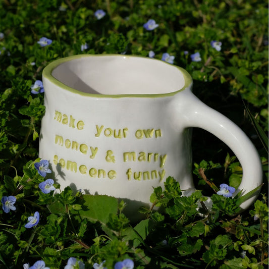 "Make your money" mug